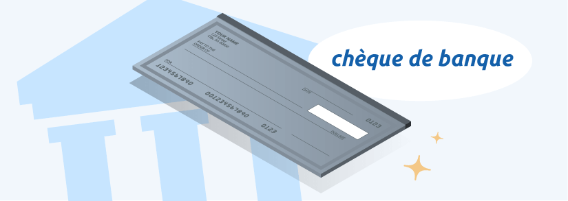 Chèque de banque : comment l’obtenir et le vérifier ?